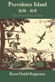 Paperback Providence Island, 1630 1641: The Other Puritan Colony Book