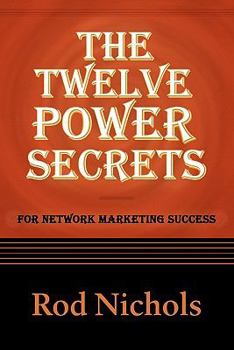 Paperback The Twelve Power Secrets for Network Marketing Success Book