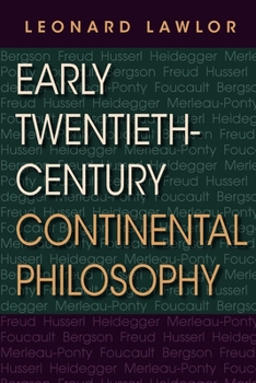 Paperback Early Twentieth-Century Continental Philosophy Book