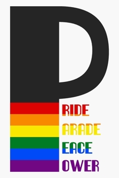Pride Parade Peace Power: An elegant LGBT themed notebook perfect for writing notes, journaling, making lists and much more. White and colorful cover.