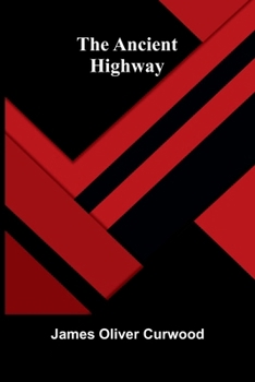Paperback The Ancient Highway Book