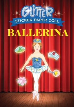 Paperback Glitter Ballerina Sticker Paper Doll [With Stickers] Book