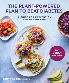 Paperback The Plant-Powered Plan to Beat Diabetes: A Guide for Prevention and Management Book