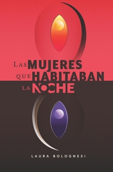 Paperback Las Mujeres Que Habitaban La Noche [Spanish] Book