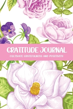 Paperback Gratitude Journal Cultivate Gratefulness and Positivity: Purple Mix Book