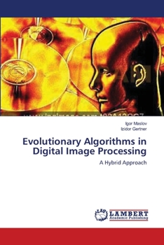 Paperback Evolutionary Algorithms in Digital Image Processing Book