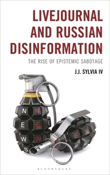 Paperback Livejournal and Russian Disinformation: The Rise of Epistemic Sabotage Book