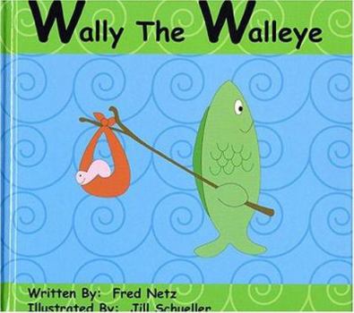 Hardcover Wally the Walleye Book