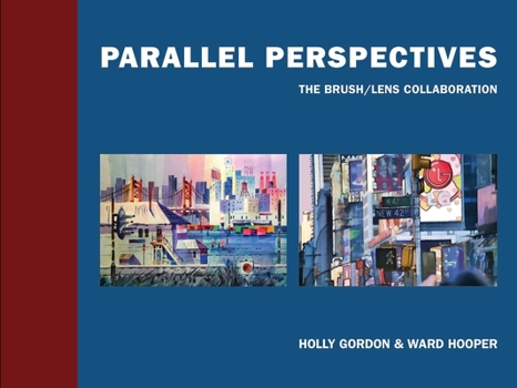 Hardcover Parallel Perspectives: The Brush/ Lens Collaboration Book