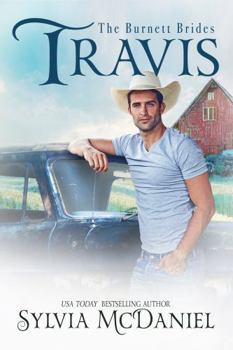 Travis: Western Contemporary Cowboy Romance - Book #5 of the Burnett Brides