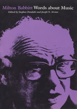 Paperback Milton Babbitt: Words about Music Book