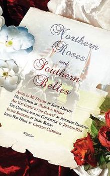 Paperback Northern Roses and Southern Belles Book
