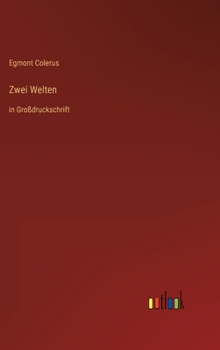 Hardcover Zwei Welten: in Großdruckschrift [German] Book