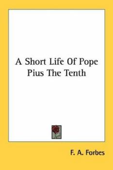 Paperback A Short Life Of Pope Pius The Tenth Book