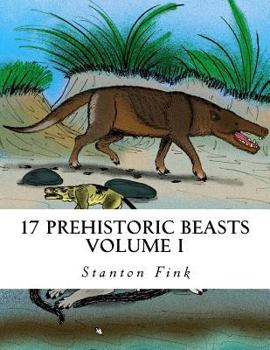 Paperback 17 Prehistoric Beasts: Everyone Should Know About Book
