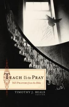 Paperback Teach Us to Pray: 365 Prayers from the Bible Book
