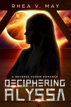 Paperback Deciphering Alyssa: A Reverse Harem Romance Book