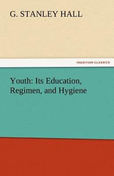 Paperback Youth: Its Education, Regimen, and Hygiene Book