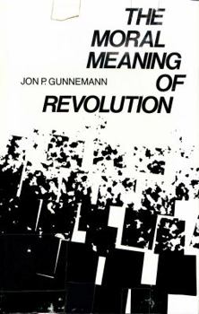 Hardcover The moral meaning of revolution Book