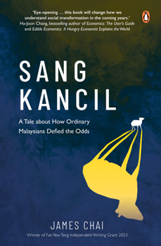 Paperback Sang Kancil: A Tale about How Ordinary Malaysians Defied the Odds Book