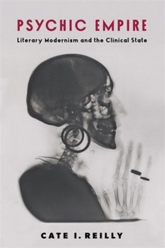 Paperback Psychic Empire: Literary Modernism and the Clinical State Book