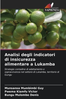 Analisi degli indicatori di insicurezza alimentare a Lukamba (Italian Edition)