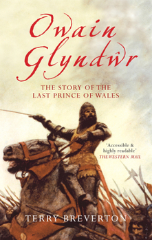 Paperback Owain Glyndwr: The Story of the Last Prince of Wales Book