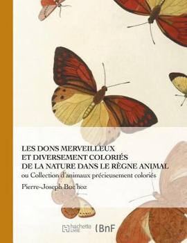 Paperback Les Dons Merveilleux Et Diversement Coloriés de la Nature [French] Book