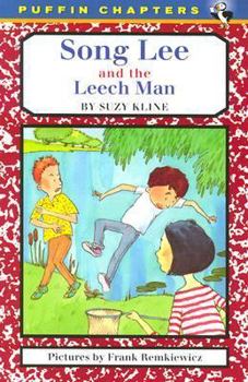 Song Lee and the Leech Man (Song Lee) - Book #3 of the Song Lee