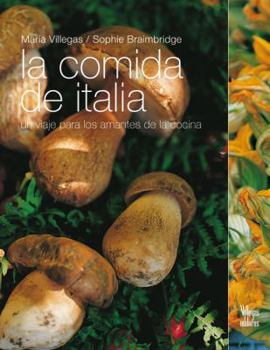 Paperback La Comida de Italia: La Un Viaje para Los Amantes de La Cocina [Spanish] Book