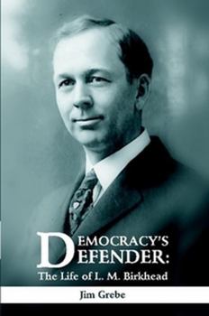 Paperback Democracy's Defender: The Life of L. M. Birkhead Book