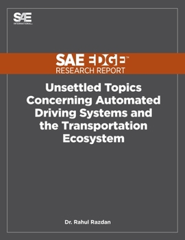 Paperback Unsettled Topics Concerning Automated Driving Systems and the Transportation Ecosystem Book