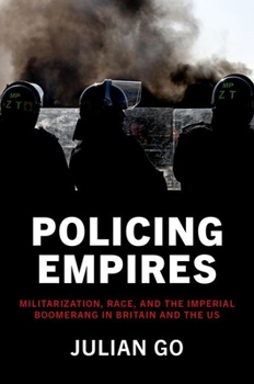 Paperback Policing Empires: Militarization, Race, and the Imperial Boomerang in Britain and the Us Book