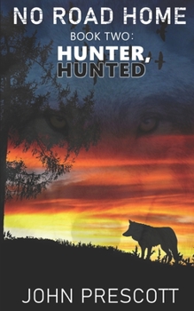 Paperback NO ROAD HOME Book Two: Hunter, Hunted Book