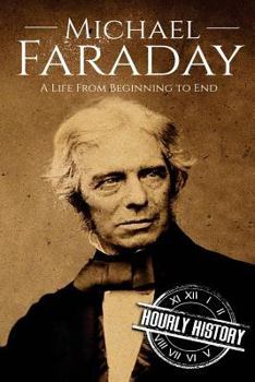 Paperback Michael Faraday: A Life From Beginning to End Book