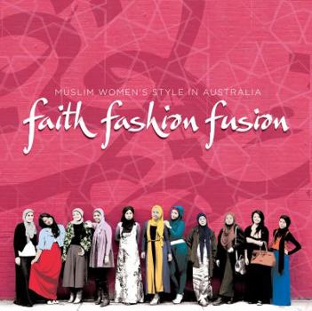 Faith Fashion Fusion: Muslim Women's Style in Australia