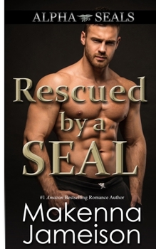 Paperback Rescued by a SEAL Book