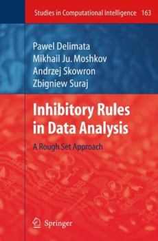 Paperback Inhibitory Rules in Data Analysis: A Rough Set Approach Book