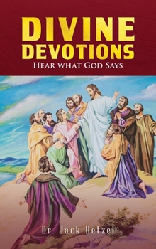 Hardcover Divine Devotions: Hear What God Says Book