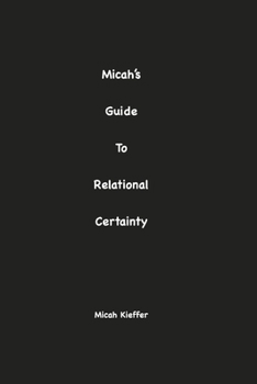 Paperback Micah's Guide to Relational Certainty Book