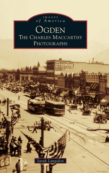Hardcover Ogden: The Charles MacCarthy Photographs Book