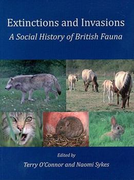 Paperback Extinctions and Invasions: A Social History of British Fauna Book