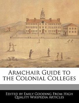 Paperback Armchair Guide to the Colonial Colleges Book