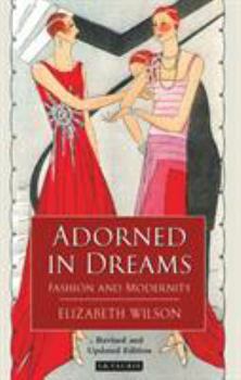 Paperback Adorned in Dreams: Fashion and Modernity Book