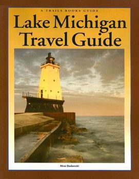 Paperback Lake Michigan Travel Guide (Trails Books Guide) Book