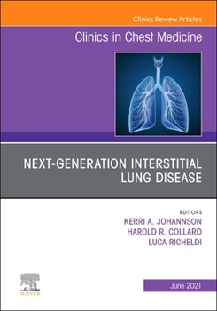 Hardcover Next-Generation Interstitial Lung Disease, an Issue of Clinics in Chest Medicine: Volume 42-2 Book