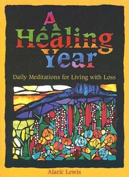 Paperback A Healing Year: Daily Meditations for Living with Loss Book