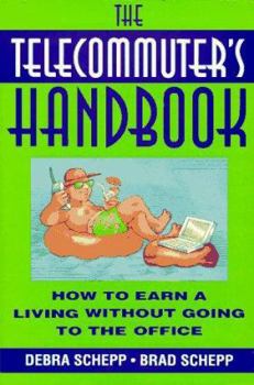 Paperback The Telecommuter's Handbook: How to Earn a Living Without Going to the Office Book