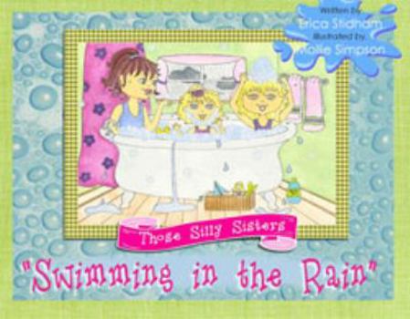 Hardcover Those Silly Sisters - Swimming in the Rain Book