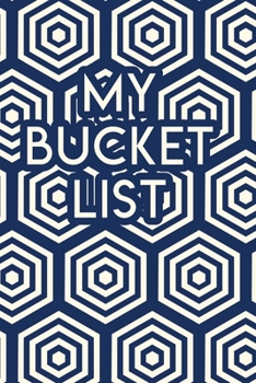 My Bucket List: A Creative Journal for Tracking Adventures